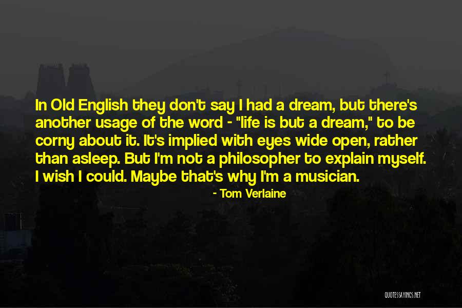 Eye Dream Quotes By Tom Verlaine