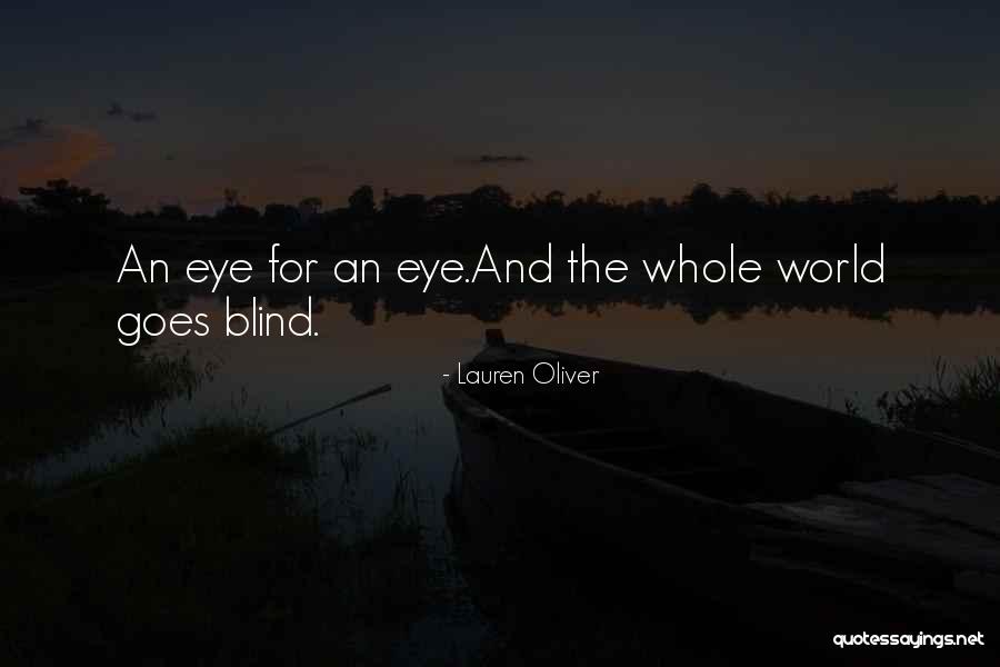 Eye For An Eye Quotes By Lauren Oliver Eye For An Eye Quotes By Lauren Oliver