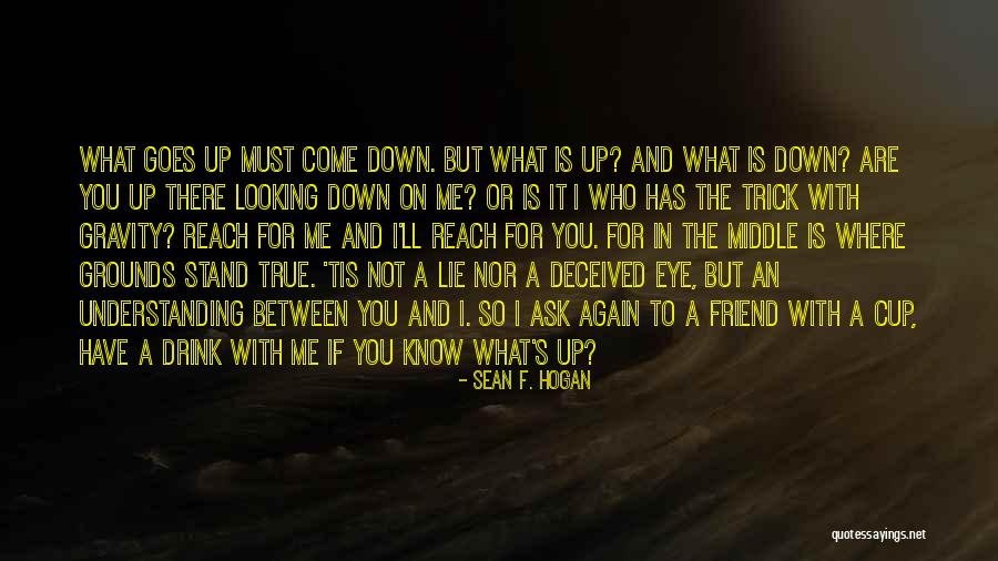 Eye For An Eye Quotes By Sean F. Hogan Eye For An Eye Quotes By Sean F. Hogan