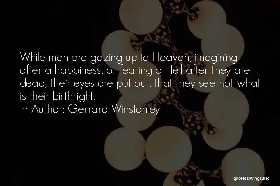 Eye Gazing Quotes By Gerrard Winstanley