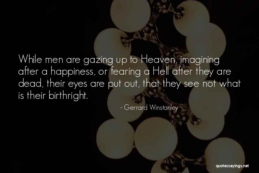 Eye Gazing Quotes By Gerrard Winstanley