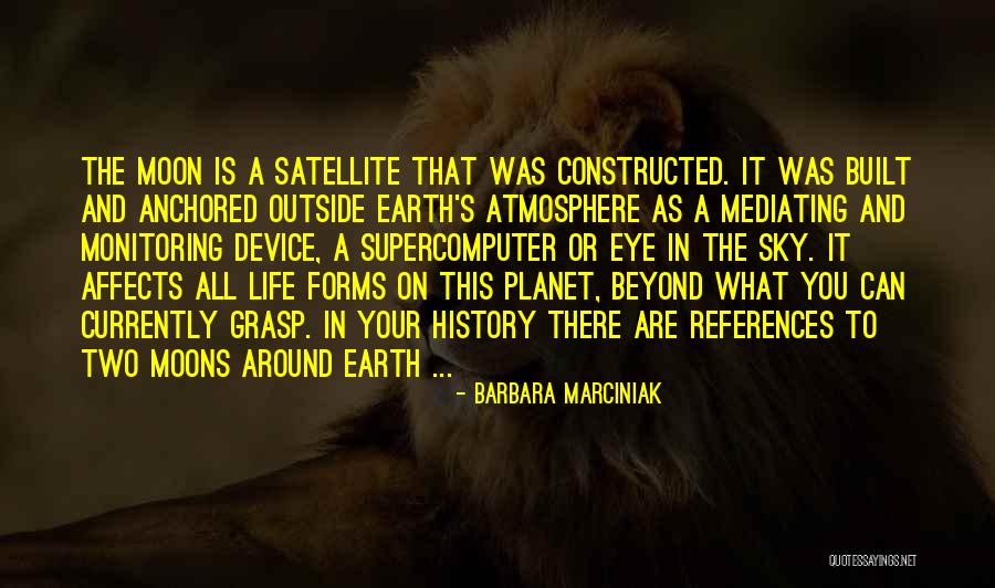 Eye In The Sky Quotes By Barbara Marciniak Eye In The Sky Quotes By Barbara Marciniak