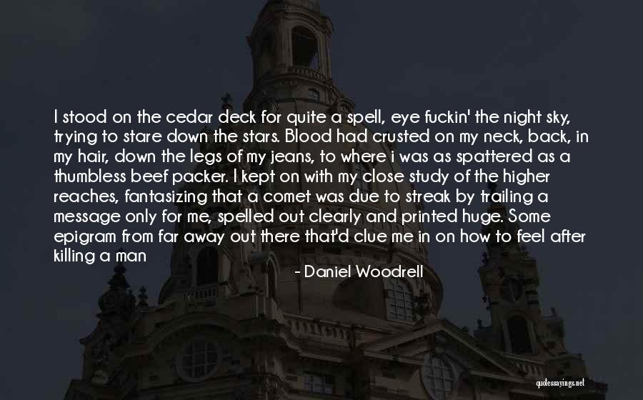 Eye In The Sky Quotes By Daniel Woodrell Eye In The Sky Quotes By Daniel Woodrell