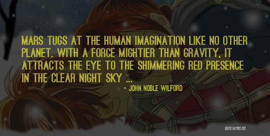 Eye In The Sky Quotes By John Noble Wilford Eye In The Sky Quotes By John Noble Wilford
