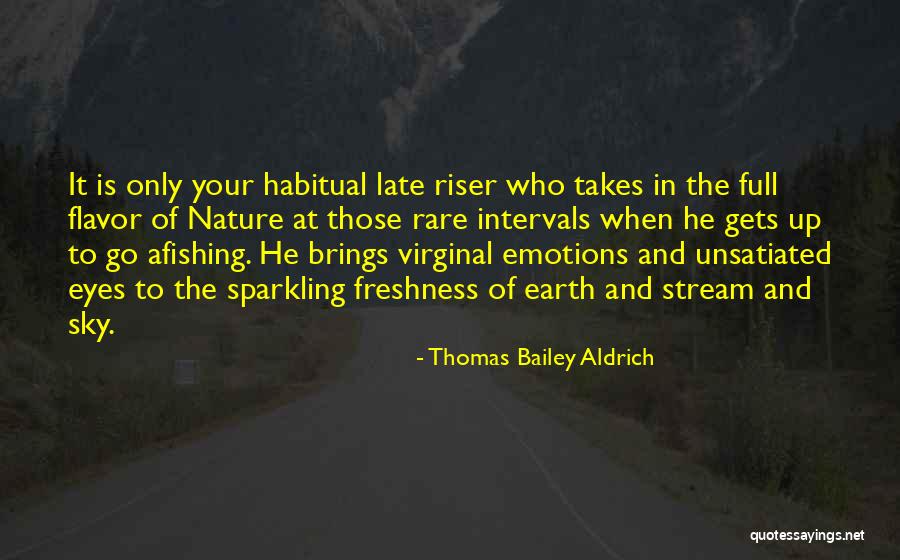 Eye In The Sky Quotes By Thomas Bailey Aldrich Eye In The Sky Quotes By Thomas Bailey Aldrich