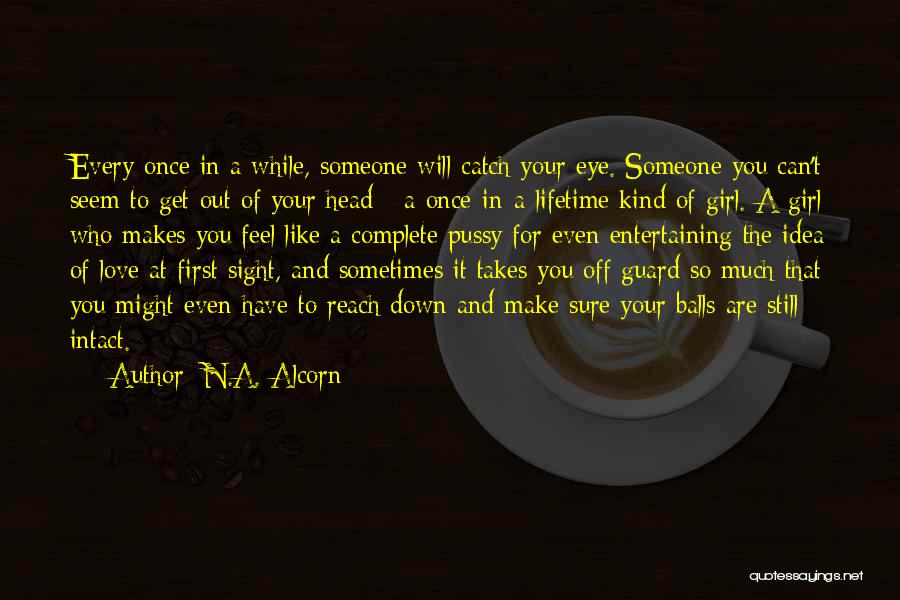 Eye Love You Quotes By N.A. Alcorn