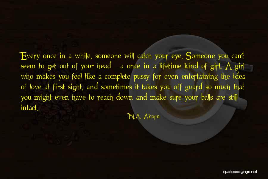 Eye Love You Quotes By N.A. Alcorn