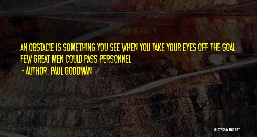 Eye Love You Quotes By Paul Goodman
