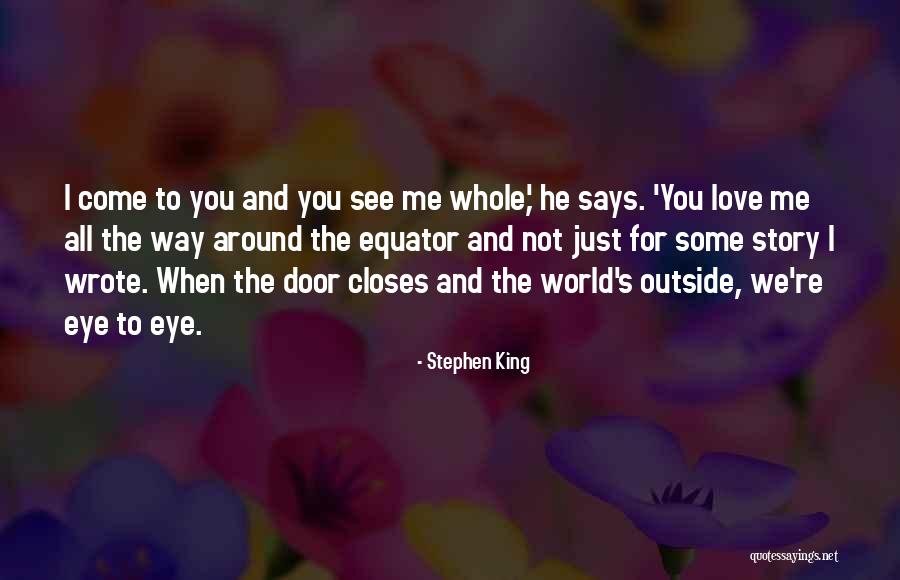 Eye Love You Quotes By Stephen King