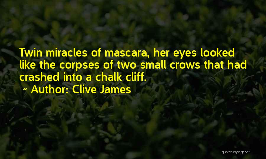 Eye Mascara Quotes By Clive James