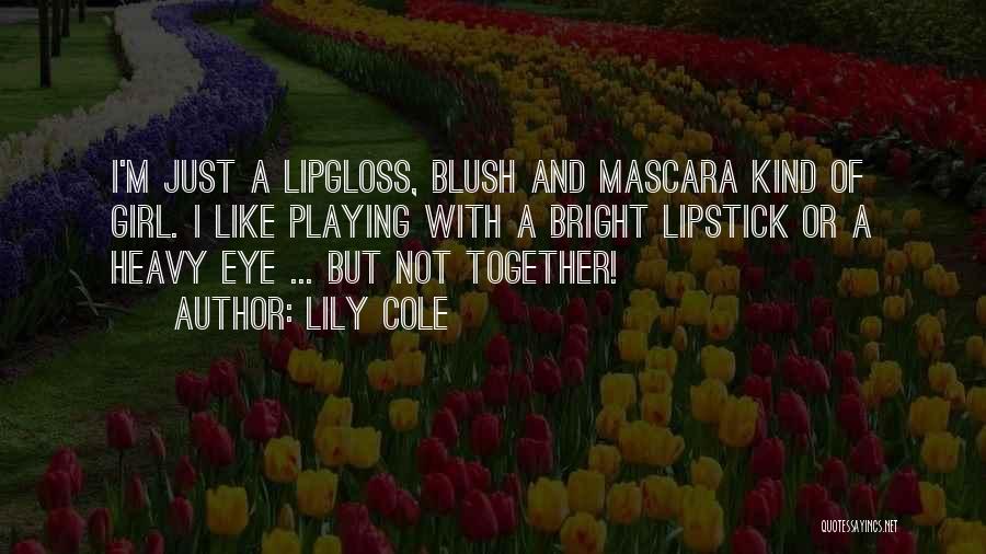 Eye Mascara Quotes By Lily Cole