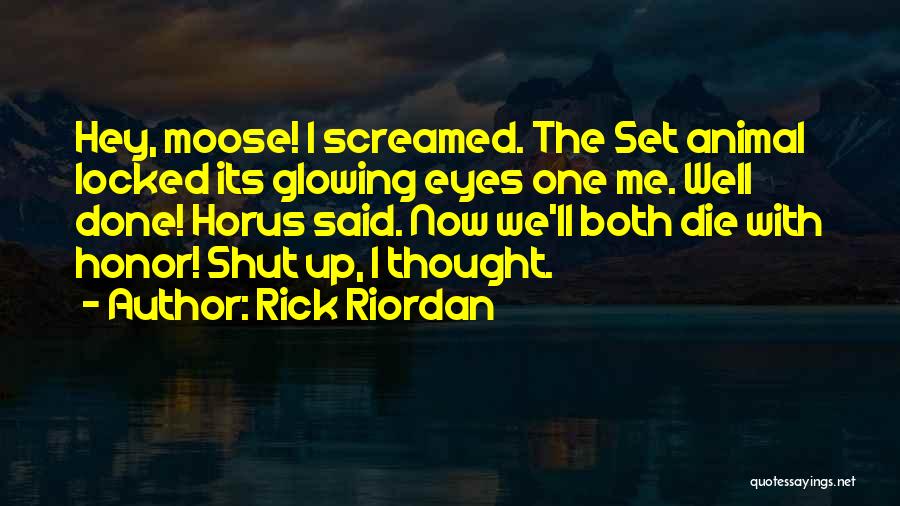 Eye Of Horus Quotes By Rick Riordan