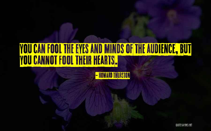 Eye Of Minds Quotes By Howard Thurston Eye Of Minds Quotes By Howard Thurston