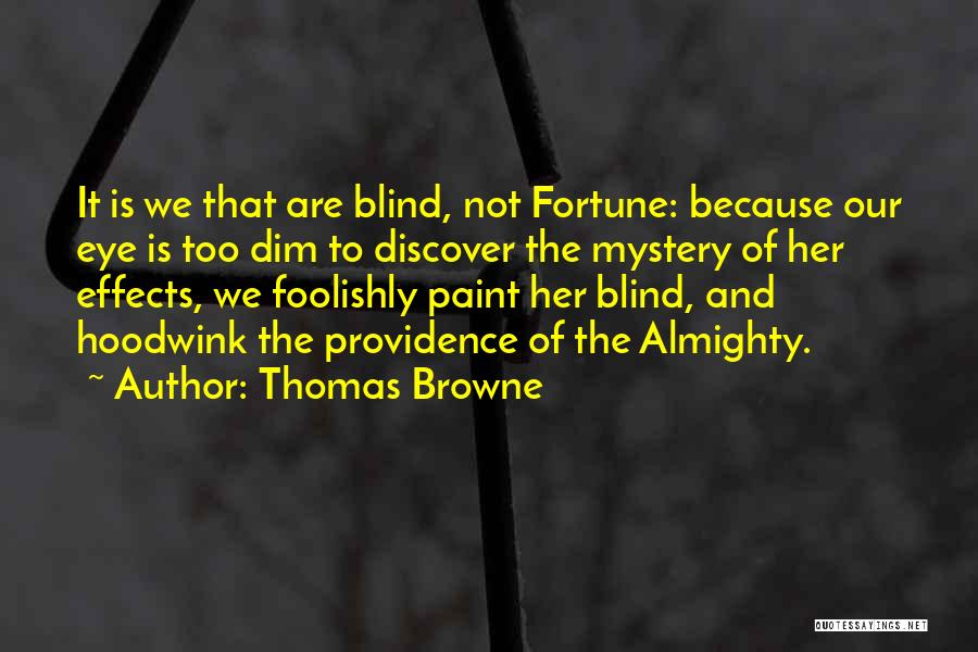 Eye Of Providence Quotes By Thomas Browne