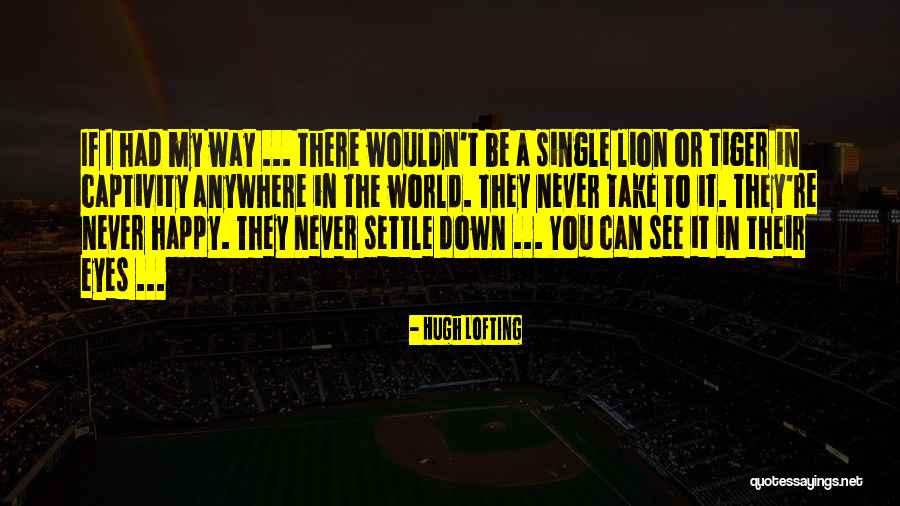Eye Of The Tiger Quotes By Hugh Lofting Eye Of The Tiger Quotes By Hugh Lofting