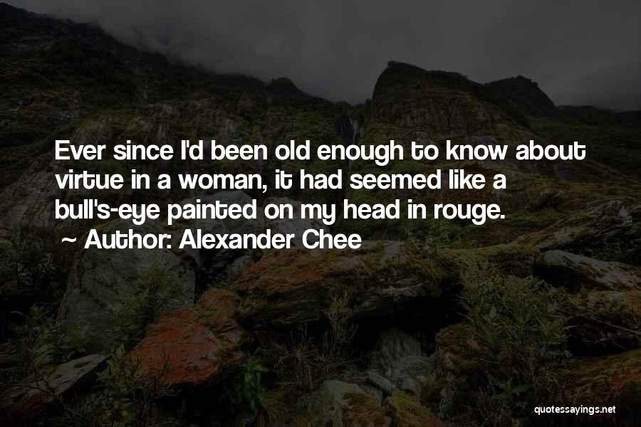 Eye On Eye Quotes By Alexander Chee