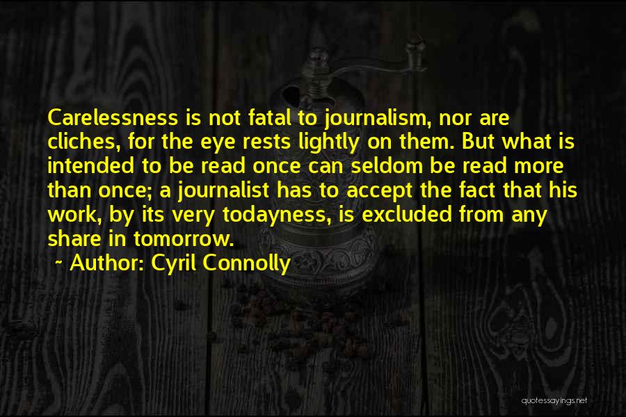 Eye On Eye Quotes By Cyril Connolly