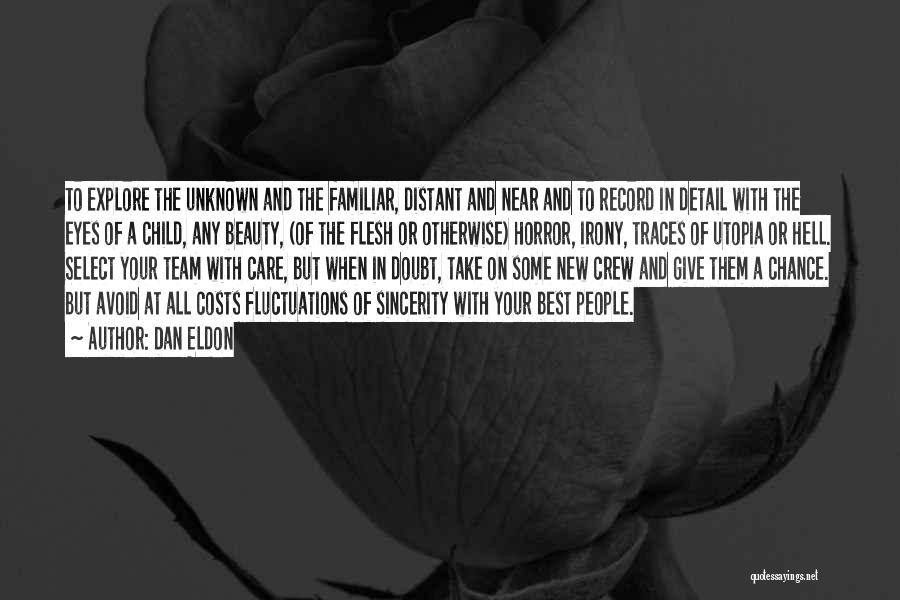 Eye On Eye Quotes By Dan Eldon Eye On Eye Quotes By Dan Eldon