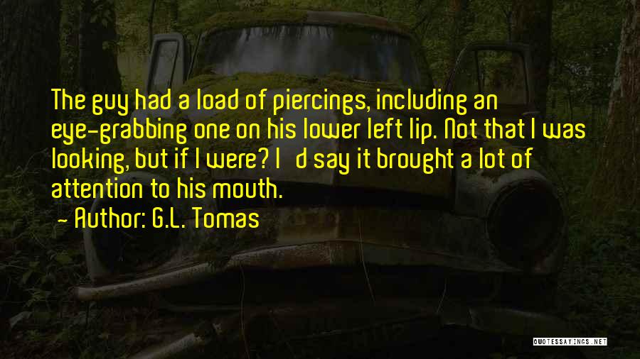 Eye On Eye Quotes By G.L. Tomas Eye On Eye Quotes By G.L. Tomas