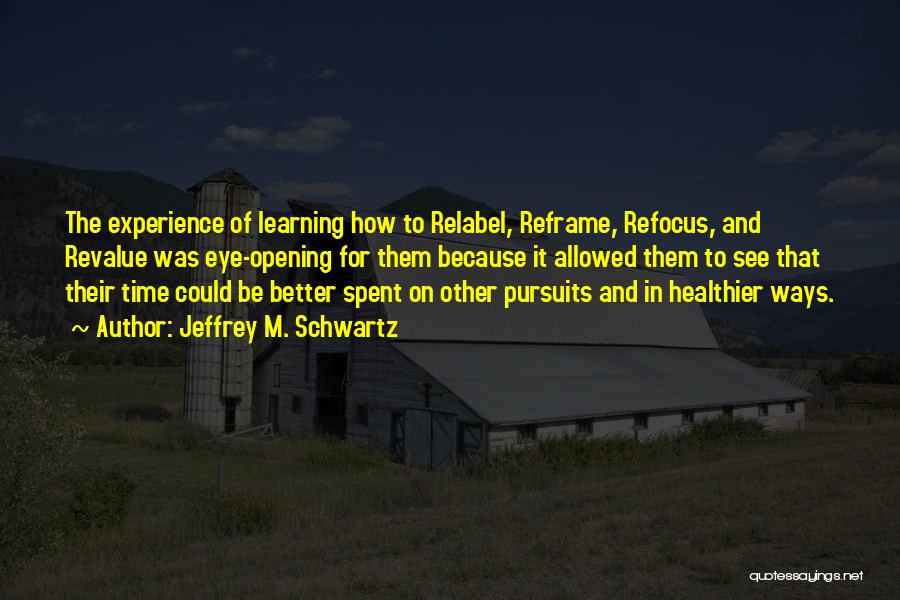 Eye On Eye Quotes By Jeffrey M. Schwartz Eye On Eye Quotes By Jeffrey M. Schwartz
