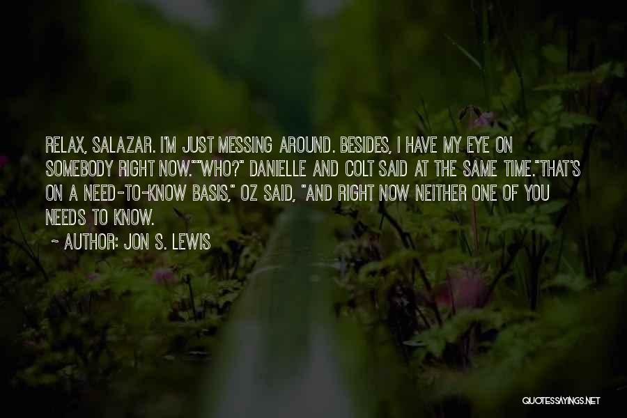 Eye On Eye Quotes By Jon S. Lewis