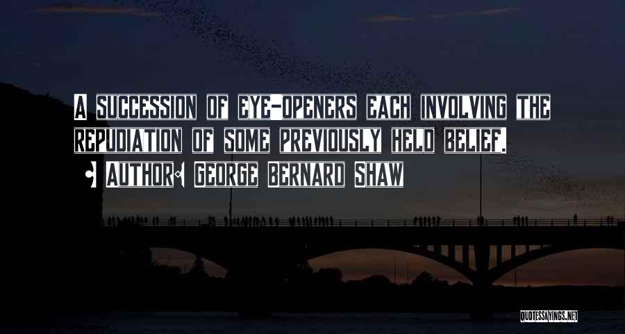 Eye Openers Quotes By George Bernard Shaw