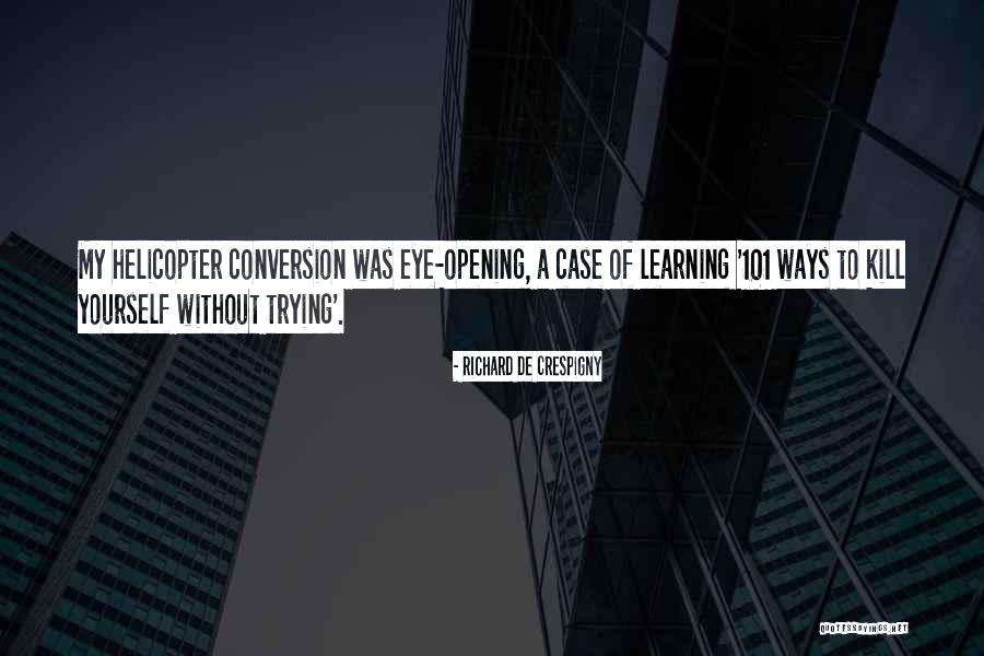 Eye Opening Quotes By Richard De Crespigny Eye Opening Quotes By Richard De Crespigny