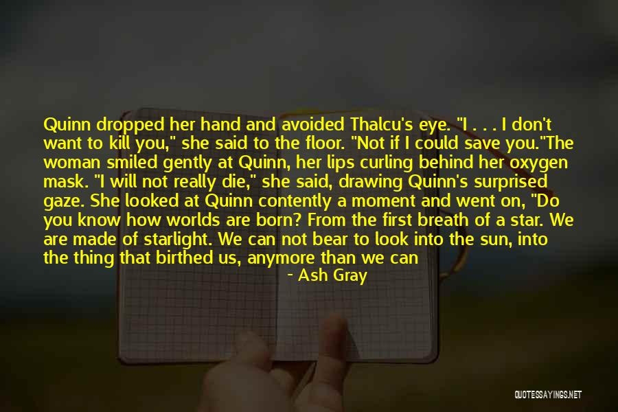 Eye Origin Quotes By Ash Gray Eye Origin Quotes By Ash Gray
