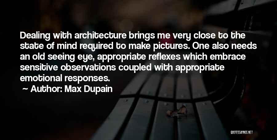 Eye Pictures Quotes By Max Dupain
