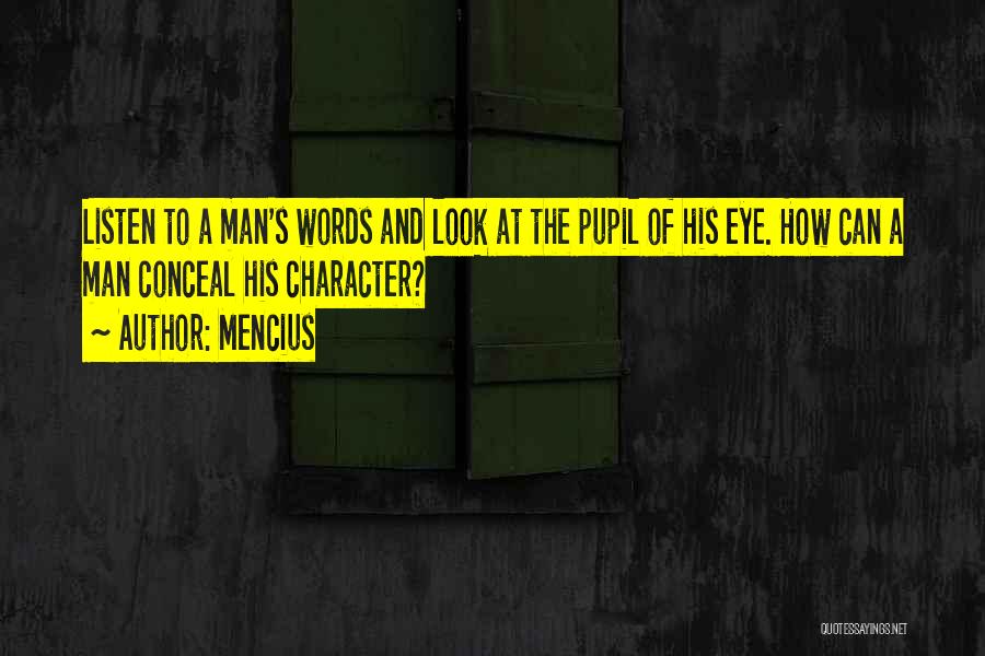 Eye Pupil Quotes By Mencius