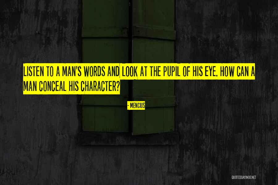Eye Pupil Quotes By Mencius Eye Pupil Quotes By Mencius