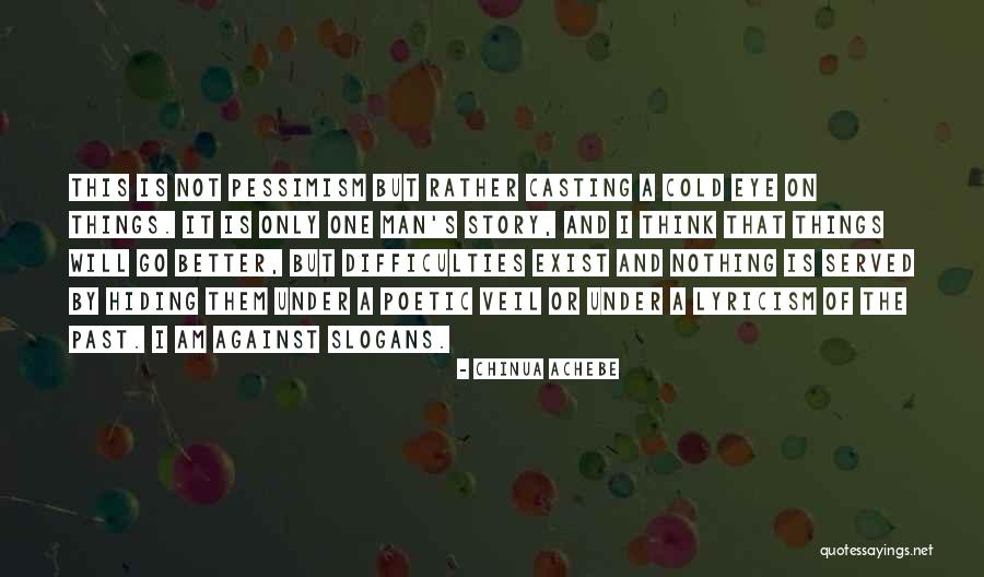 Eye Quotes By Chinua Achebe Eye Quotes By Chinua Achebe