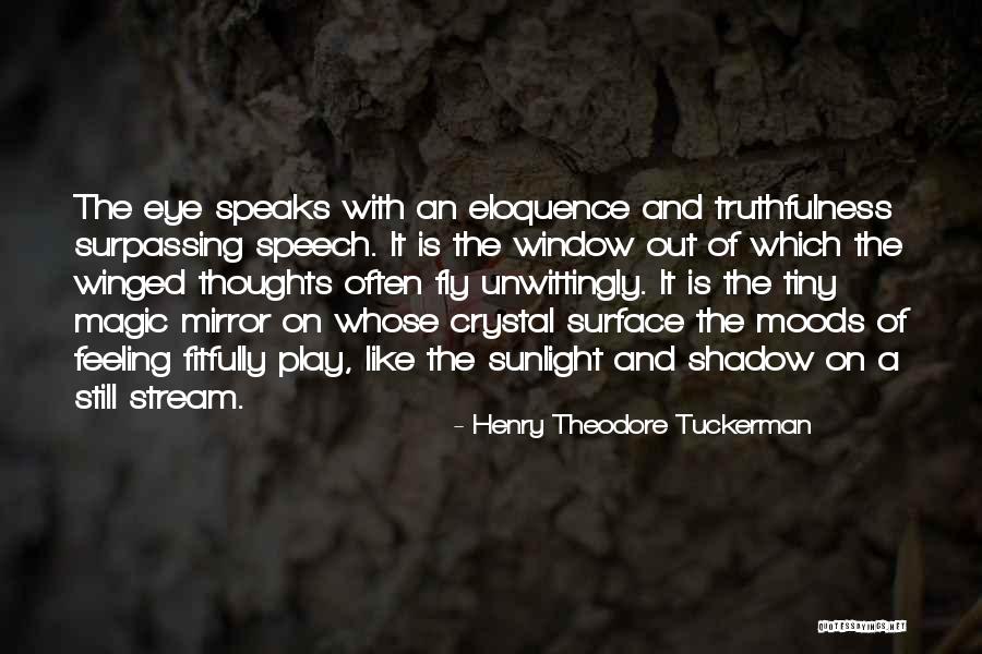 Eye Quotes By Henry Theodore Tuckerman Eye Quotes By Henry Theodore Tuckerman
