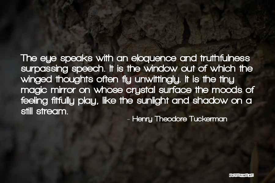 Eye Quotes By Henry Theodore Tuckerman