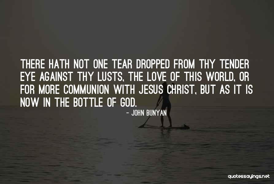 Eye Quotes By John Bunyan Eye Quotes By John Bunyan