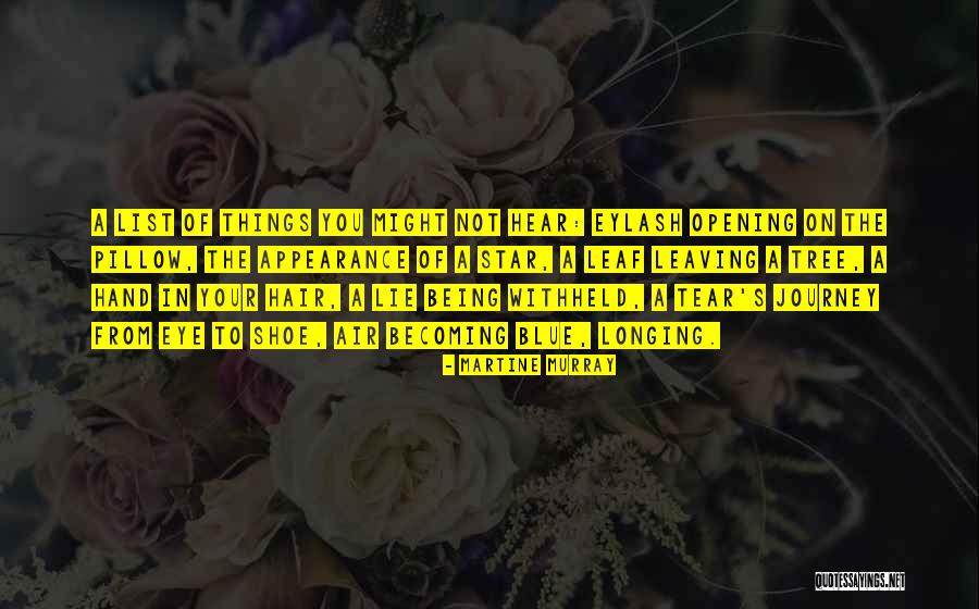 Eye Quotes By Martine Murray Eye Quotes By Martine Murray