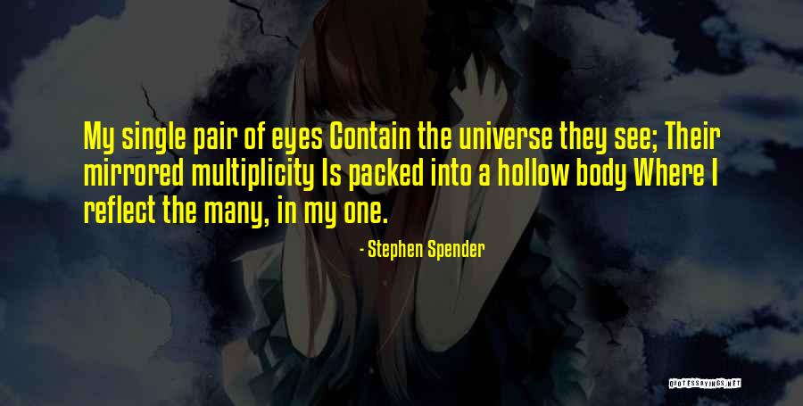 Eye Quotes By Stephen Spender