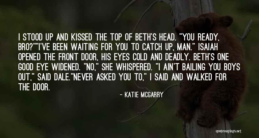 Eye Ready Quotes By Katie McGarry Eye Ready Quotes By Katie McGarry