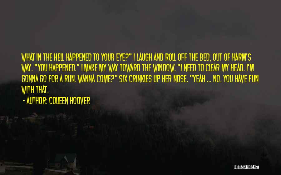Eye Roll Quotes By Colleen Hoover