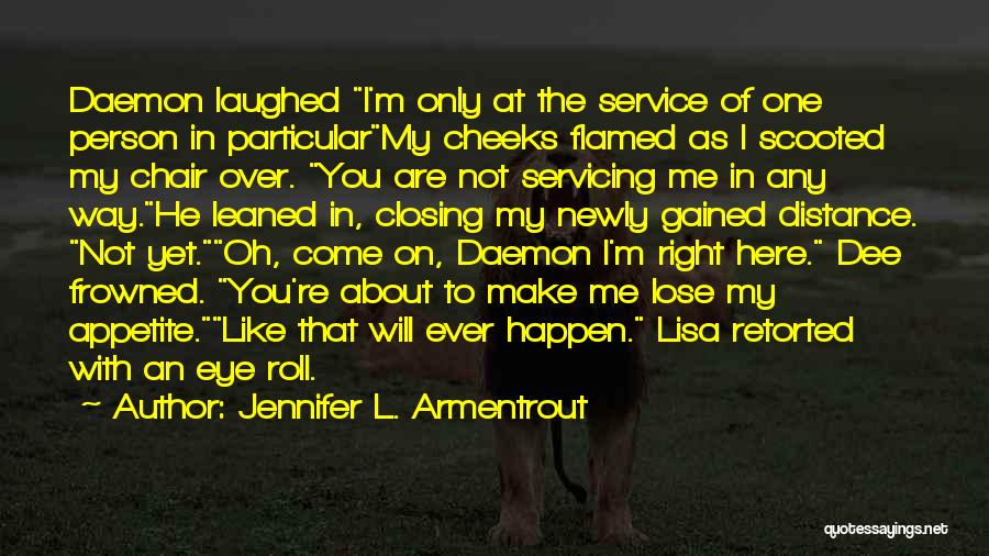 Eye Roll Quotes By Jennifer L. Armentrout