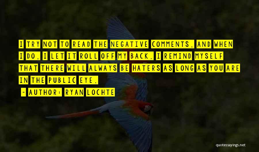 Eye Roll Quotes By Ryan Lochte