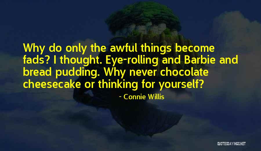 Eye Rolling Quotes By Connie Willis Eye Rolling Quotes By Connie Willis