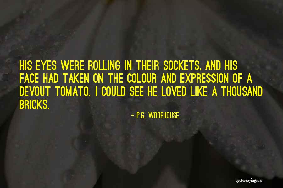 Eye Rolling Quotes By P.G. Wodehouse Eye Rolling Quotes By P.G. Wodehouse