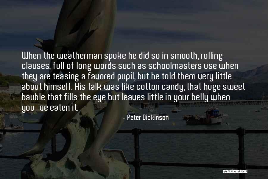 Eye Rolling Quotes By Peter Dickinson Eye Rolling Quotes By Peter Dickinson