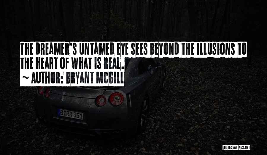 Eye Sees Quotes By Bryant McGill
