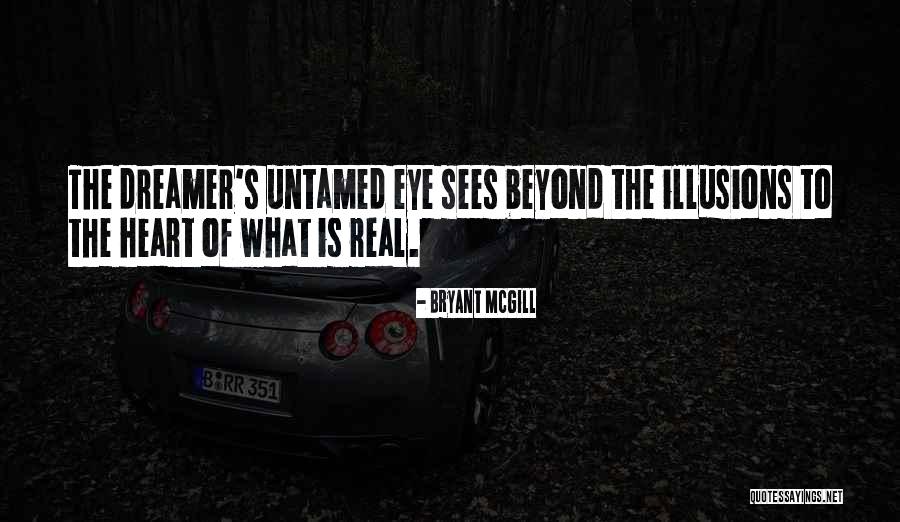 Eye Sees Quotes By Bryant McGill