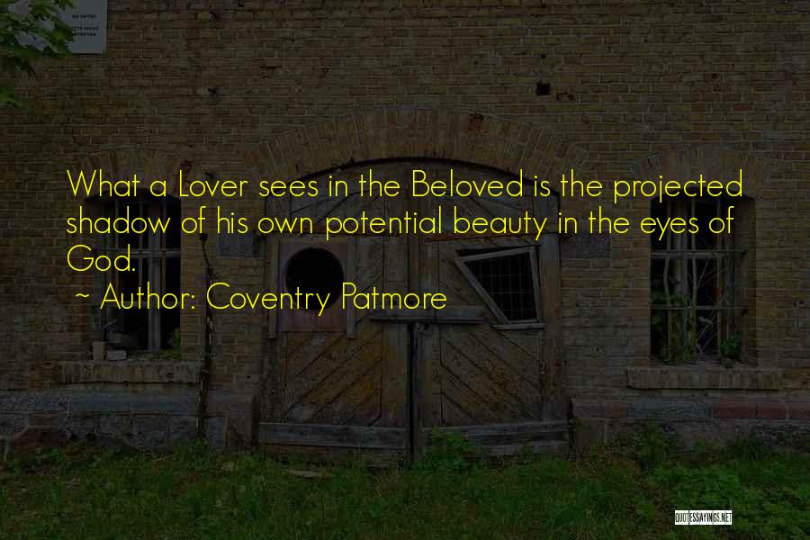 Eye Sees Quotes By Coventry Patmore