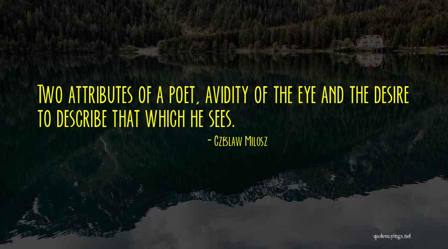 Eye Sees Quotes By Czeslaw Milosz