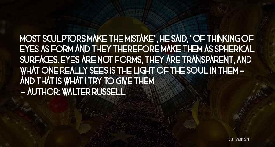 Eye Sees Quotes By Walter Russell