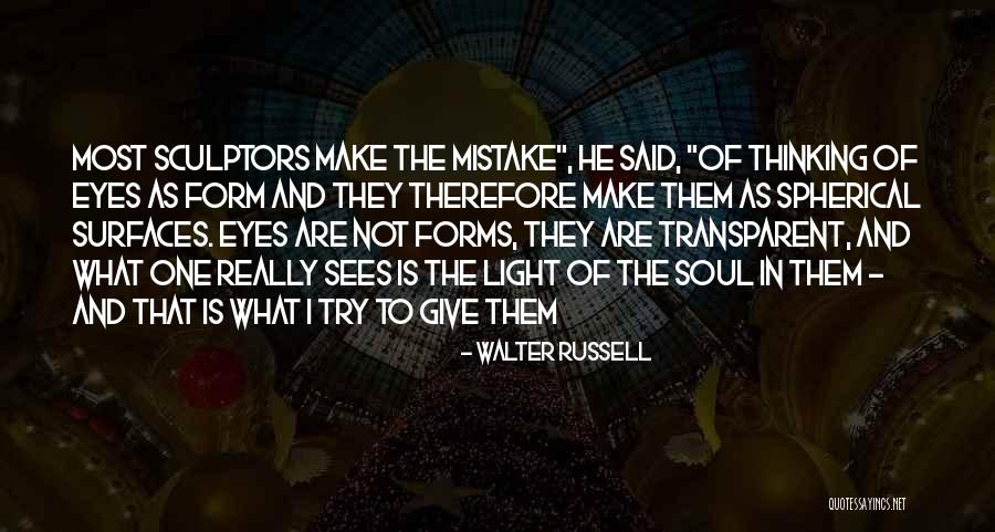 Eye Sees Quotes By Walter Russell